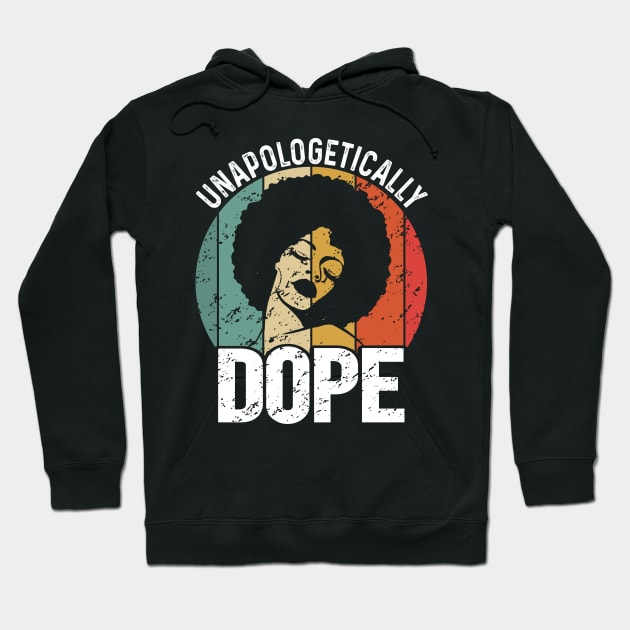 Unapologetically Dope Black History Month African American Hoodie by hadlamcom